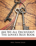 Are We All Deceivers?: The Lover's Blue Book