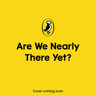 Are We Nearly There Yet?: Puffin Book of Stories for the Car