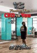 Are You Happy: Finding the CEO in YOU