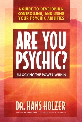 Are You Psychic?: Unlocking the Power Within - Holzer, Hans