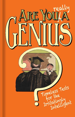 Are You Really a Genius?: Timeless Tests for the Irritatingly Intelligent - Streeter, Robert A., and Hoehn, Robert