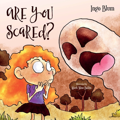 Are You Scared?: Help Your Children Overcome Fears and Anxieties - Blum, Ingo