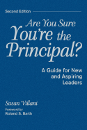 Are You Sure You re the Principal?: A Guide for New and Aspiring Leaders