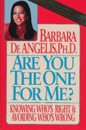 Are You the One for Me? - De Angelis, Barbara, Ph.D.