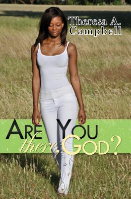 Are You There, God? - Campbell, Theresa A