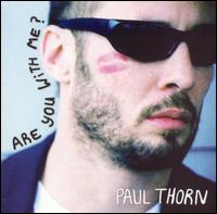Are You With Me? - Paul Thorn
