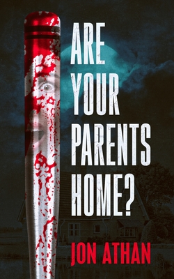 Are Your Parents Home? - Athan, Jon