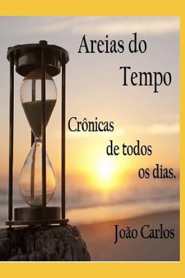 Areias Do Tempo - Teixeira, Joao Carlos