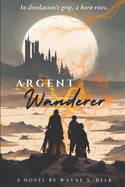 Argent: Wanderer