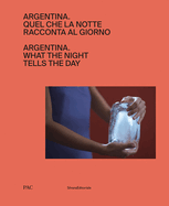 Argentina: What the Night Tells the Day