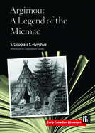 Argimou: A Legend of the Micmac