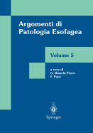 Argomenti Di Patologia Esofagea: Volume 5