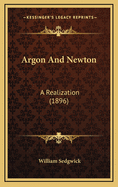 Argon and Newton: A Realization (1896)