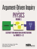 Argument-Driven Inquiry in Physics: Volume 2: Electricity and Magnetism Lab Investigations for Grade 9-12