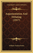 Argumentation and Debating (1917)