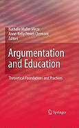 Argumentation and Education: Theoretical Foundations and Practices