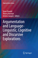 Argumentation and Language -- Linguistic, Cognitive and Discursive Explorations