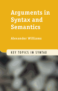 Arguments in Syntax and Semantics