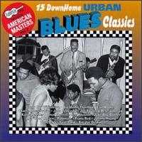 Arhoolie Presents American Masters, Vol. 2: 15 Down Home Urban Blues Classics - Various Artists