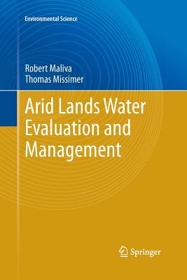 Arid Lands Water Evaluation and Management - Maliva, Robert, and Missimer, Thomas