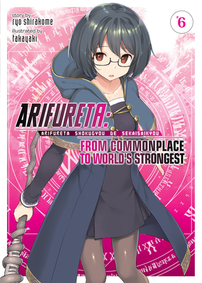 Arifureta: From Commonplace to World's Strongest (Light Novel) Vol. 6 - Shirakome, Ryo