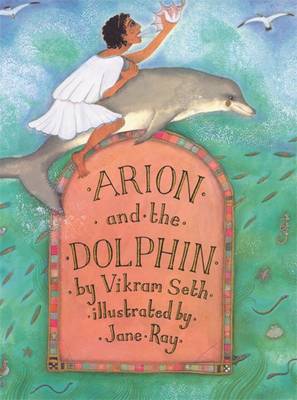 Arion and the Dolphin - Seth, Vikram