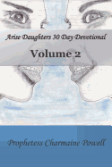 Arise Daughters 30 Day Devotional Volume 2