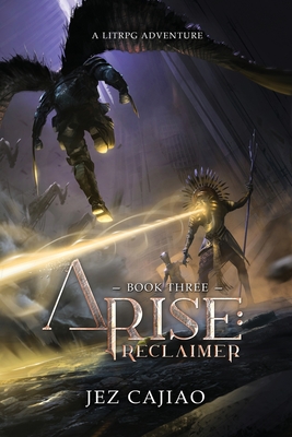 Arise: Reclaimer - Cajiao, Jez