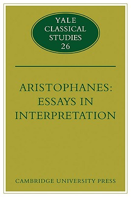 Aristophanes: Essays in Interpretation - Henderson, Jeffrey