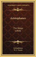 Aristophanes: The Wasps (1868)