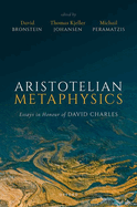 Aristotelian Metaphysics: Essays in Honour of David Charles