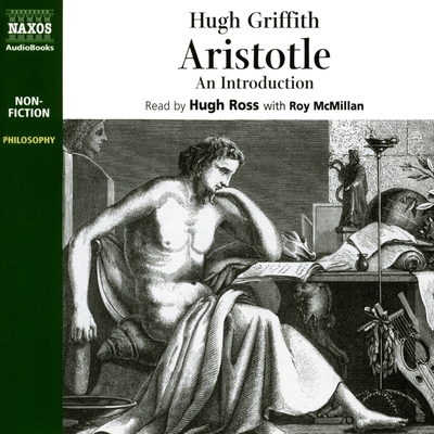Aristotle - An Introduction Lib/E - Griffith, Hugh, and Ross, Hugh (Read by), and McMillan, Roy (Read by)