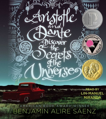 Aristotle and Dante Discover the Secrets of the Universe - Saenz, Benjamin Alire, and Miranda, Lin-Manuel (Read by)