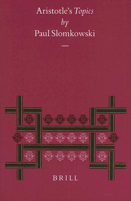 Aristotle's Topics - Slomkowski, Paul