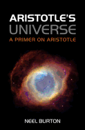 Aristotle's Universe: A Primer on Aristotle