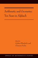 Arithmetic and Geometry: Ten Years in Alpbach (Ams-202)
