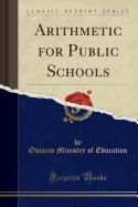 Arithmetic for Public Schools (Classic Reprint)