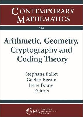 Arithmetic, Geometry, Cryptography and Coding Theory: 17th International Conference on - Ballet, Staephane