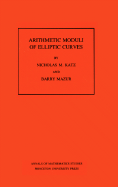 Arithmetic Moduli of Elliptic Curves. (Am-108), Volume 108
