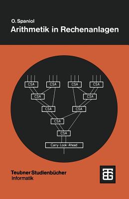 Arithmetik in Rechenanlagen: Logik Und Entwurf - Spaniol, Otto