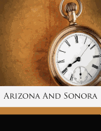 Arizona and Sonora