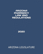 Arizona Pharmacy Law and Regulations 2020