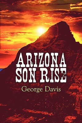Arizona Son Rise - Davis, George