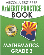 Arizona Test Prep Azmerit Practice Book Mathematics Grade 3: Preparation for Azmerit Mathematics Assessments