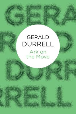 Ark on the Move - Durrell, Gerald
