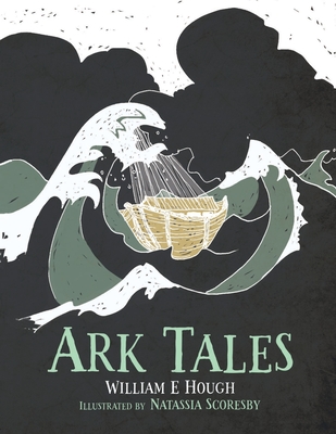 Ark Tales - Hough, William E