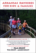 Arkansas Dayhikes for Kids & Families: 105 Easy Trails in the Natural State