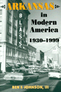 Arkansas in Modern America: 1930-1999