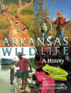 Arkansas Wildlife (C) - Arkansas Game and Fish Commission