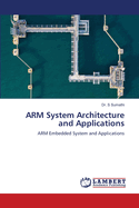 ARM System Architecture and Applications